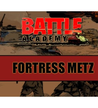Battle Academy - Fortress Metz DLC Steam Key GLOBAL